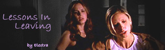 Banner for Buffy/Faith fanfic Lessons In Leaving